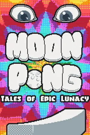 MOONPONG: Tales of Epic Lunacy
