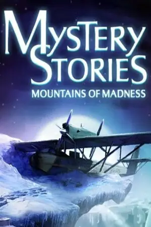 Mystery Stories: Mountains of Madness