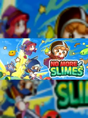 No More Slimes!!