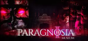 Paragnosia: Museum