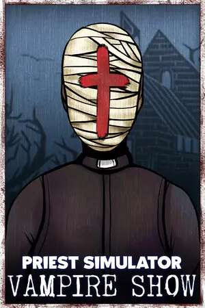 Priest Simulator: Vampire Show