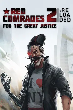 Red Comrades 2: For the Great Justice. Reloaded