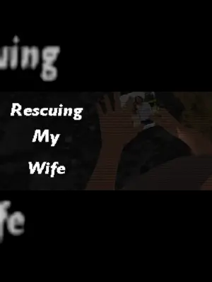 Rescuing My Wife