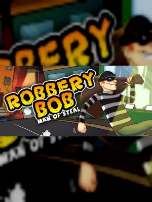 Robbery Bob: Man of Steal