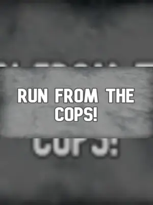 Run from the Cops!