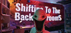 Shifting To The Backrooms