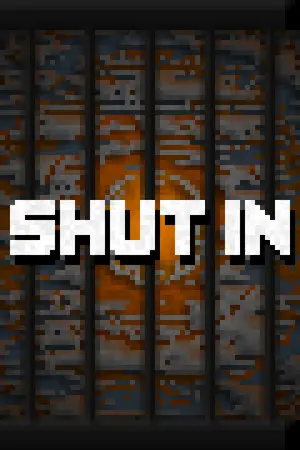 SHUT IN