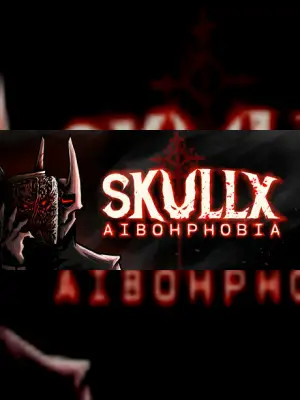 SkullX: Aibohphobia