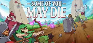 Some of You May Die