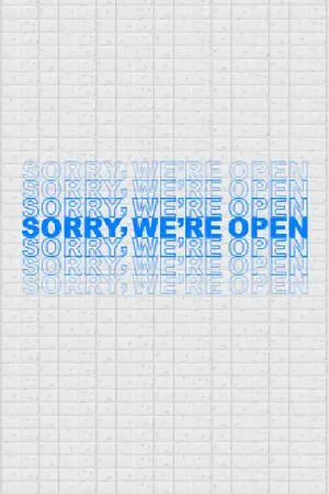 Sorry We're Open