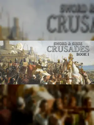 Sword & Siege Crusades: Book I