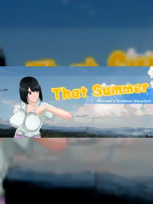 That Summer - Hannah's Summer Vacation