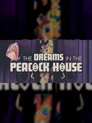 The Dreams in the Peacock House