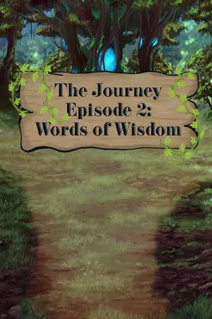 The Journey - Episode 2: Words of Wisdom