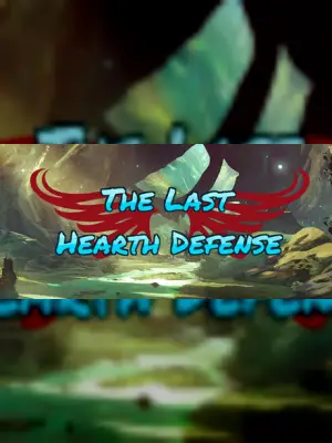 The Last Hearth Defense
