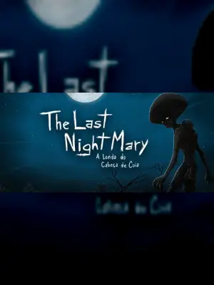 The Last NightMary - A Lenda do Cabeça de Cuia