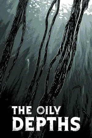 The Oily Depths