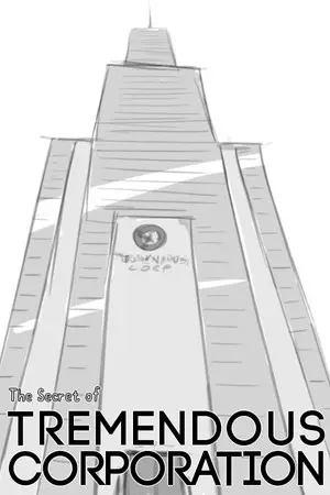 The Secret of Tremendous Corporation