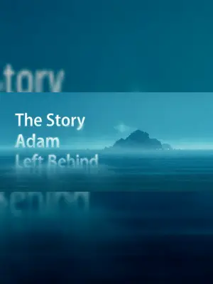 The Story Adam Left Behind