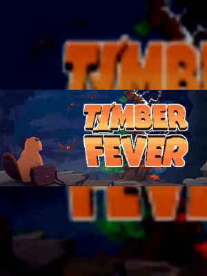 Timber Fever