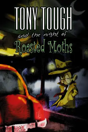 Tony Tough and the Night of Roasted Moths