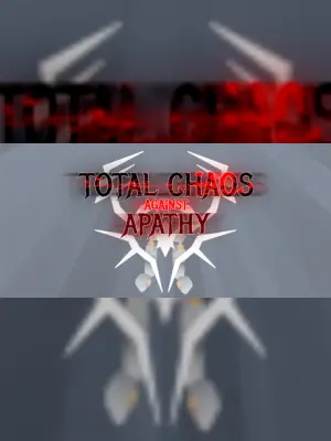 Total Chaos Against Apathy