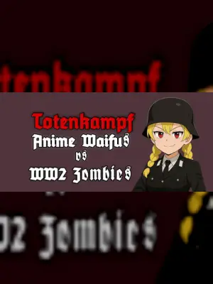 Totenkampf : Anime Waifus vs WW2 Zombies