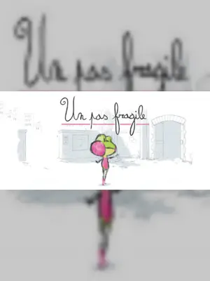 Un Pas Fragile