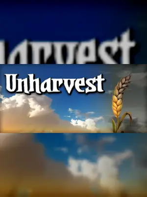 Unharvest