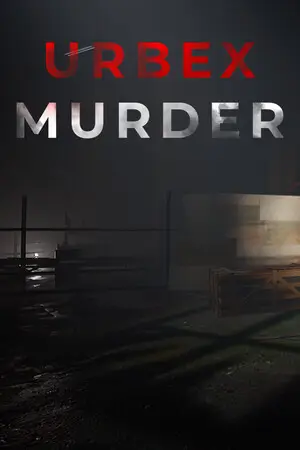Urbex Murder