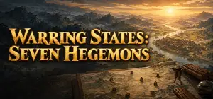 Warring States: Seven Hegemons