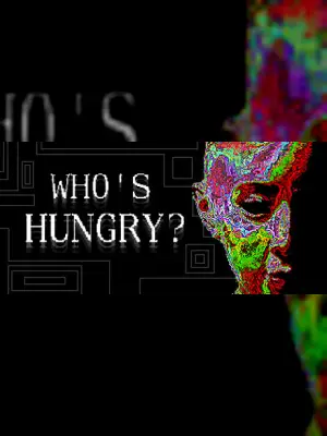 Who's Hungry?