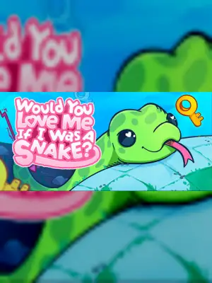Would You Love Me If I Was a Snake?